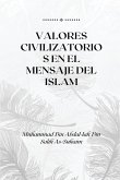 VALORES CIVILIZATORIOS EN EL MENSAJE DEL ISLAM