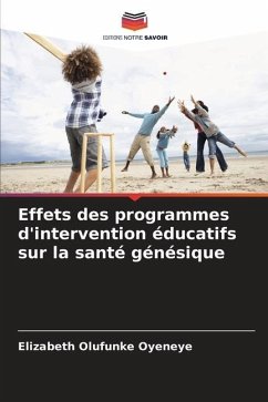 Effets des programmes d'intervention éducatifs sur la santé génésique - Oyeneye, Elizabeth Olufunke