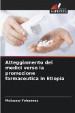 Atteggiamento dei medici verso la promozione farmaceutica in Etiopia