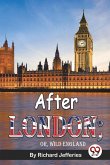 After London; Or, Wild England