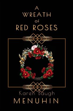 A WREATH OF RED ROSES - Menuhin, Karen Baugh