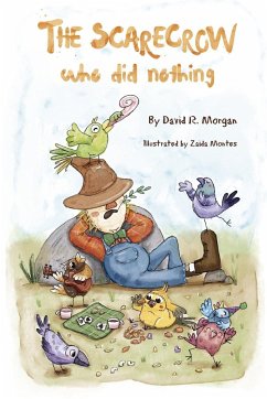 The Scarecrow Who DId Nothing - Morgan, David R