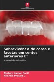 Sobrevivência de coroa e facetas em dentes anteriores ET