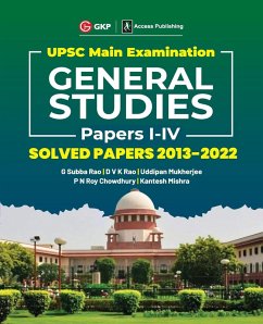 UPSC Mains 2023 General Studies Paper I-IV - Solved Papers 2013-2022 by G. Subba Rao, DVK Rao, Uddipan Mukherjee, PN Roy Chowdhury, Kantesh Mishra - G. K. Publications (P) Ltd.