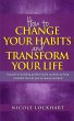 How to Change your Habits and Transform... - Bild 1