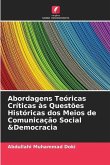 Abordagens Teóricas Críticas às Questões Históricas dos Meios de Comunicação Social &Democracia