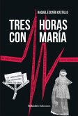 Tres horas con María Tres horas con María