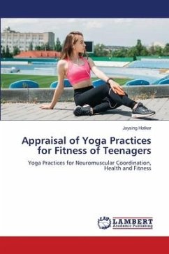 Appraisal of Yoga Practices for Fitness of Teenagers