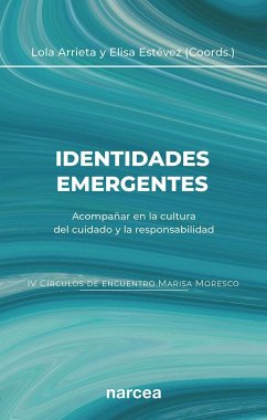 Identidades emergentes: Acompañar en la cultura del cuidado y la responsabilidad