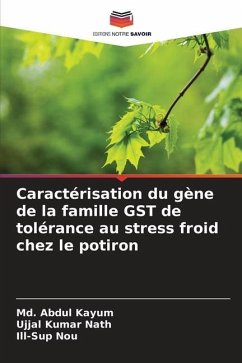 Caractérisation du gène de la famille GST de tolérance au stress froid chez le potiron - Kayum, Md. Abdul;Nath, Ujjal Kumar;Nou, Ill-Sup