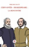 Cervantès - Shakespeare: la rencontre