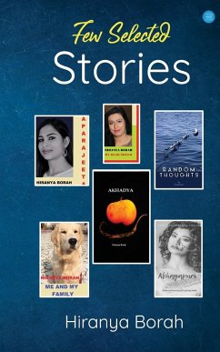 Few Selected Stories - Hiranya, Borah