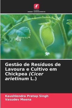 Gestão de Resíduos de Lavoura e Cultivo em Chickpea (Cicer arietinum L.) - Singh, Kaushlendra Pratap;Meena, Vasudev