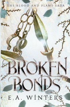 Broken Bonds (The Blood & Flame Saga, book 2) - Winters, E. A.