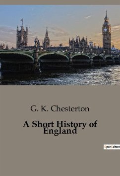 A Short History of England - Chesterton, G. K.