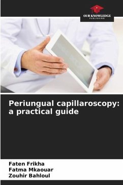 Periungual capillaroscopy: a practical guide - Frikha, Faten;Mkaouar, Fatma;Bahloul, Zouhir
