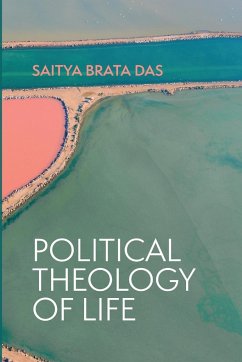 Political Theology of Life - Das, Saitya Brata