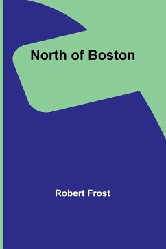 North of Boston - Frost, Robert