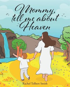 Mommy, Tell Me about Heaven - Smith, Rachel Tolbert