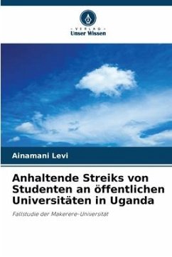 Anhaltende Streiks von Studenten an öffentlichen Universitäten in Uganda - Levi, Ainamani