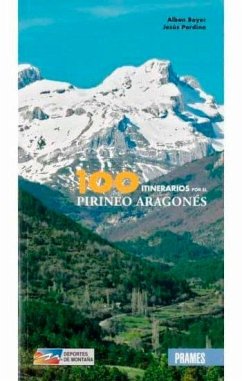 100 Itinerarios por el Pirineo Aragon?s