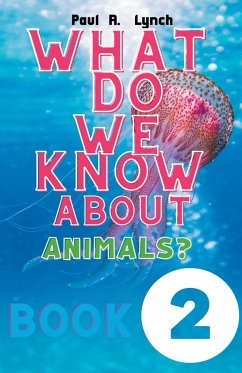 What Do We Know About Animals? - Lynch, Paul