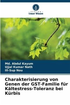 Charakterisierung von Genen der GST-Familie für Kältestress-Toleranz bei Kürbis - Kayum, Md. Abdul;Nath, Ujjal Kumar;Nou, Ill-Sup