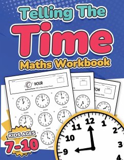 Telling the Time Maths Workbook   Kids Ages 7-10   110 Timed Test Drills with Answers   Hour, Half Hour, Quarter Hour, Five Minutes, Minutes Questions   Grade 2, 3, 4 & 5  Year 3, 4, 5 & 6   KS2   Activity Book - Publishing, Rr