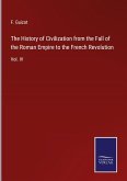 The History of Civilization from the Fall of the Roman Empire to the French Revolution