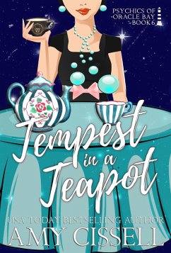 Tempest in a Teapot (Psychics of Oracle Bay, #6) (eBook, ePUB) - Cissell, Amy