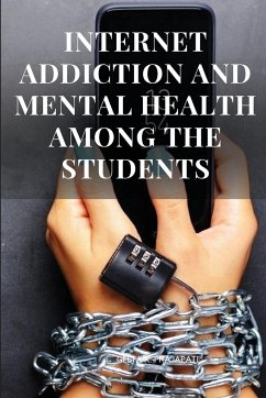 INTERNET ADDICTION AND MENTAL HEALTH AMONG THE STUDENTS - Prajapati, Geeta K.