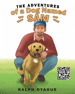 The Adventures of a Dog Named Sam - Oyague, Ralph