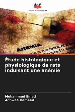 Étude histologique et physiologique de rats induisant une anémie - Emad, Mohammed;Hameed, Adhwaa