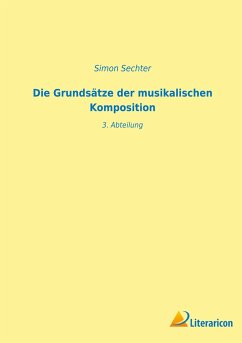 Die Grundsätze der musikalischen Komposition - Sechter, Simon