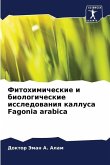 Fitohimicheskie i biologicheskie issledowaniq kallusa Fagonia arabica