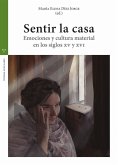 Sentir la casa: Emociones y cultura material en los siglos XV y XVI