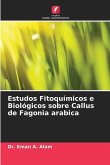 Estudos Fitoquímicos e Biológicos sobre Callus de Fagonia arabica