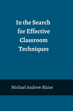 In the Search for Effective Classroom Techniques - Blaise, Michael