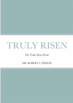 TRULY RISEN - Phelps, Robert