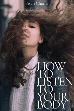 How to Listen to Your Body - Charm, Swan