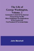 The Life of George Washington, Volume. 2