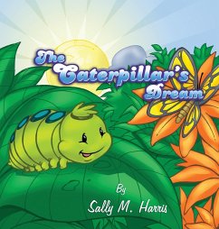 The Caterpillar's Dream - Harris, Sally M.