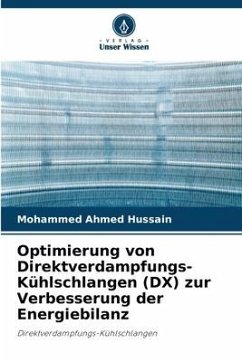 Optimierung von Direktverdampfungs-Kühlschlangen (DX) zur Verbesserung der Energiebilanz - Ahmed Hussain, Mohammed
