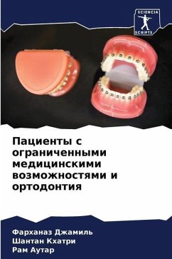 Pacienty s ogranichennymi medicinskimi wozmozhnostqmi i ortodontiq - Dzhamil', Farhanaz;Khatri, Shantan;Autar, Ram