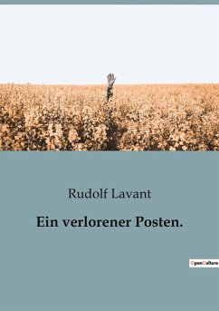 Ein verlorener Posten. - Lavant, Rudolf