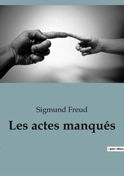Les actes manqués - Freud, Sigmund