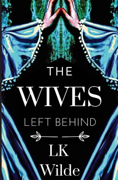 The Wives Left Behind - Wilde, Lk