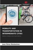 MOBILITY AND TRANSPORTATION IN INTERMEDIATE CITIES