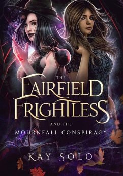 The Fairfield Frightless and the Mournfall Conspiracy - Solo, Kay I
