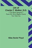 Life of Charles T. Walker, D.D.